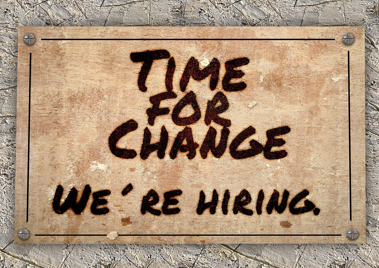 time for change - we're hiring sign